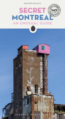 Secret Montreal : A guide to the unusual and unfamiliar-9782361956271
