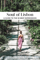 Soul of Lisbon : 30 unforgettable experiences that capture the soul of Lisbon-9782361956516
