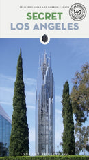 Secret Los Angeles : A guide to the unusual and unfamiliar-9782361956738