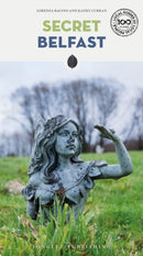 Secret Belfast Guide : A guide to the unusual and unfamiliar-9782361957131