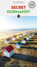 Secret Normandy Guide : A guide to the unusual and unfamiliar-9782361957308
