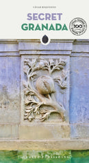 Secret Granada Guide : A guide to the unusual and unfamiliar-9782361957490