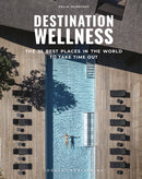 Destination Wellness : The 35 best places in the world to take time out-9782361957681
