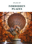 Atlas of Forbidden Places-9782361957766