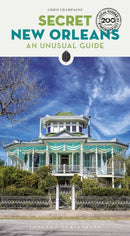 Secret New Orleans Guide : A guide to the unusual and unfamiliar-9782361958022