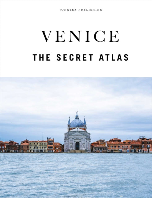 Venice - The Secret Atlas
