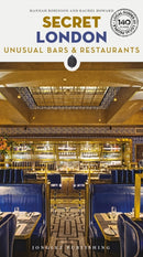 Secret London Bars and Restaurants Guide : A guide to the unusual and unfamiliar places to eat and drink in London-9782361958237