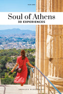 Soul of Athens : 30 unforgettable experiences that capture the soul of Athens-9782361958428