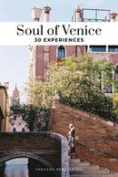 Soul of Venice Guide : 30 unforgettable experiences that capture the soul of Venice-9782361958510