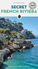 Secret French Riviera Guide : A guide to the unusual and unfamiliar-9782361958695