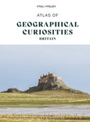 Atlas of Geographical Curiosities - Britain-9782361959104