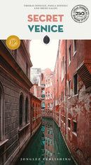 Secret Venice Guide : A guide to the unusual and unfamiliar-9782361959128