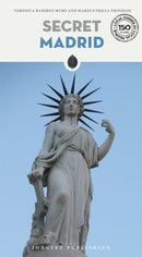 Secret Madrid Guide : A guide to 150 unusual and unfamiliar places-9782361959746