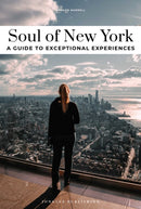 Soul of New York Guide : Discover a new way to travel with these 30 unforgettable experiences that capture the heart of New York-9782361959814