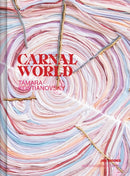 Tamara Kostianovsky: Carnal World-9782365680967