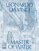Leonardo da Vinci: Master of Water