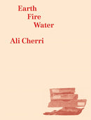 Ali Cherri: Earth, Fire, Water-9782373721157