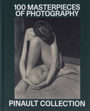 Pinault Collection: 100 Photographic Masterpieces-9782373722109