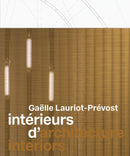 Gaelle Lauriot-Prevost: Architecture Interiors-9782373722246