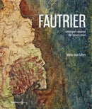 Jean Fautrier : Critical Catalogue of Paintings-9782376660729