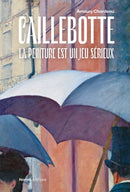 Caillebotte : La Peinture est un Jeu Serieux-9782376660927