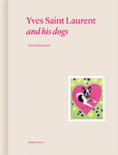 Yves Saint Laurent and his Dogs : Amigos Forever-9782376660989