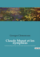 Claude Monet et les nympheas : L'etonnant hommage du Tigre a son ami le peintre impressionniste Claude Monet-9782382742631