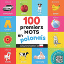 100 premiers mots en polonais : Imagier bilingue pour enfants avec prononciations-9782384120086
