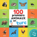 100 premiers animaux en turc : Imagier bilingue pour enfants: francais / turc avec prononciations-9782384121434