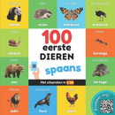 100 eerste dieren in het spaans : Tweetalig fotoboek for kinderen: nederlands / spaans met uitspraken-9782384123353
