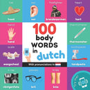 100 body words in dutch : Bilingual picture book for kids: english / dutch with pronunciations-9782384124947