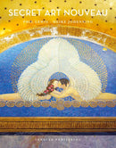 Secret Art Nouveau: Hidden Architecture and Design Gems Across Europe