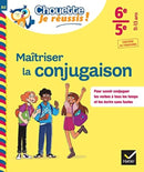 Maitriser la conjugaison 6e, 5e - Chouette, Je reussis !-9782401095342
