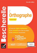 Bescherelle L'orthographe pour tous - nouvelle edition-9782401104761