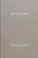 MIGRATIONS, CHERBOURG-9782492175190