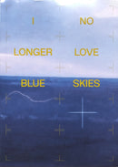 I NO LONGER LOVE BLUE SKIES-9782492175374
