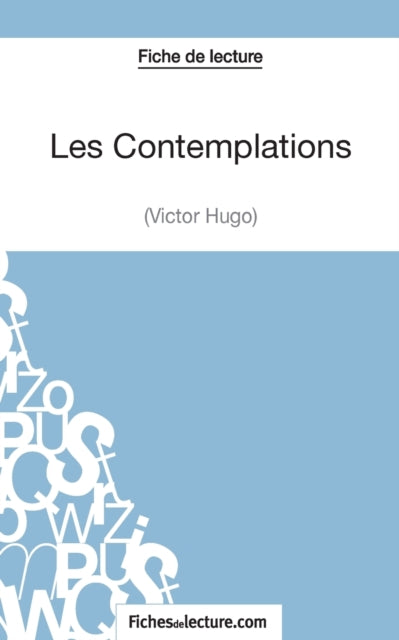 Les Contemplations de Victor Hugo (Fiche de lecture) : Analyse complete de l'oeuvre-9782511029596