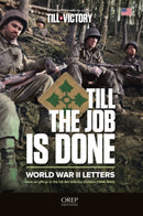 Till The Job Is Done : World War II Letters from an officer in the US 4th Infantry Division (1944-1945)-9782815107143