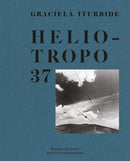 Graciela Iturbide, Heliotropo 37-9782869251618