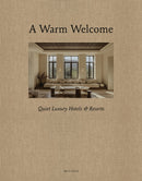 A Warm Welcome : Quiet Luxury Hotels & Resorts-9782875501523