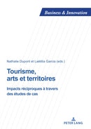 Tourisme, arts et territoires : Impacts reciproques a travers des etudes de cas-9782875748096