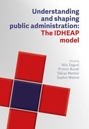 Understanding and Designing Public Administration : The IDHEAP Model-9782889156795
