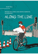 Along the Line : Writing with Comics and Graphic Narrative in Geography-9782889156818