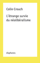 L'etrange survie du neoliberalisme-9782889280094