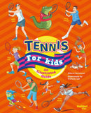 Tennis for Kids : An Illustrated Guide-9782889754618