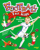 Football for Kids : An Illustrated Guide-9782889754625