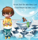 Es ist Zeit für dein Bad, Lou! -  C''est l''heure du bain, Lou !