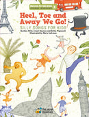 Heel, Toe and Away We Go! : Silly Songs for Kids-9782898361128