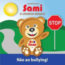 Sami O Ursinho Magico : Nao ao bullying!: (Full-Color Edition)-9782924526132
