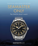 Seamaster Only : The OMEGA Diver's Watch-9782940506651